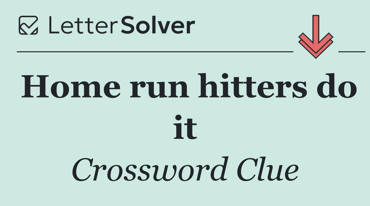 Home run hitters do it