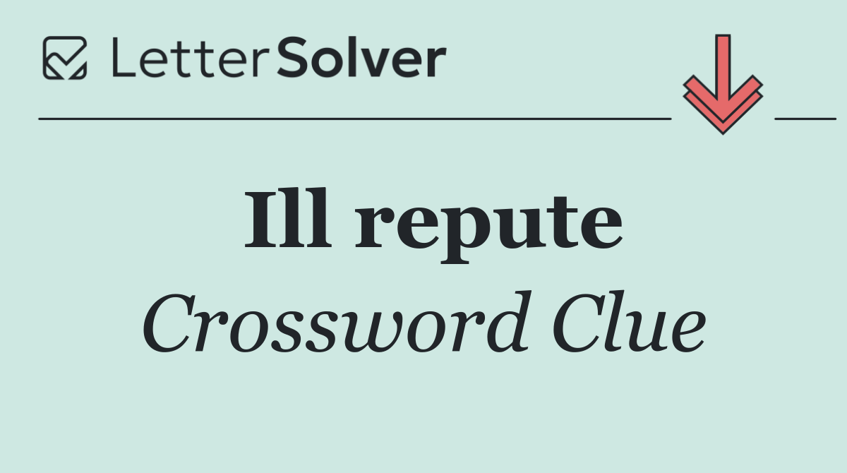 Ill repute