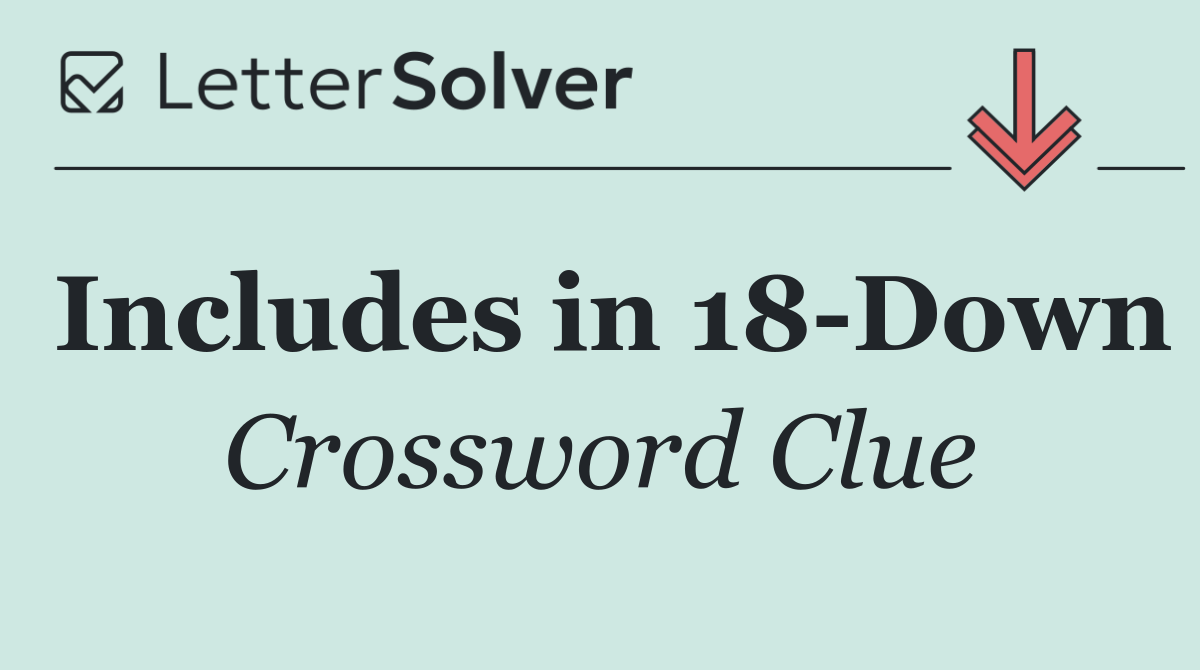 Includes in 18 Down