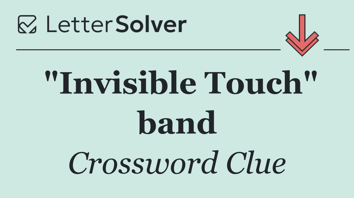 "Invisible Touch" band
