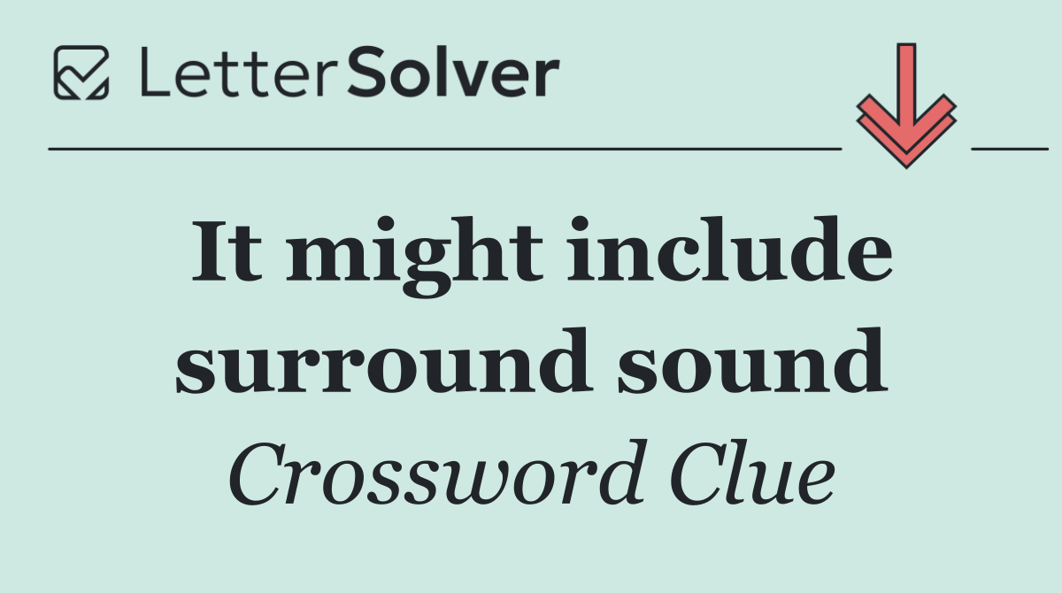 It might include surround sound