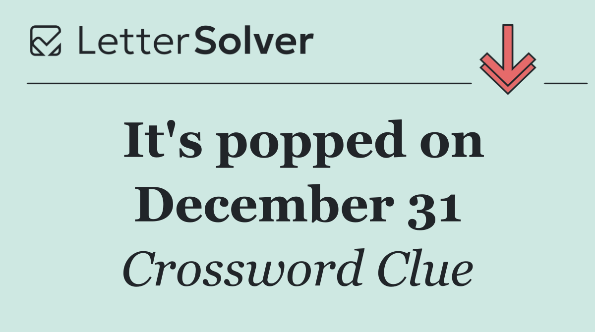 It's popped on December 31