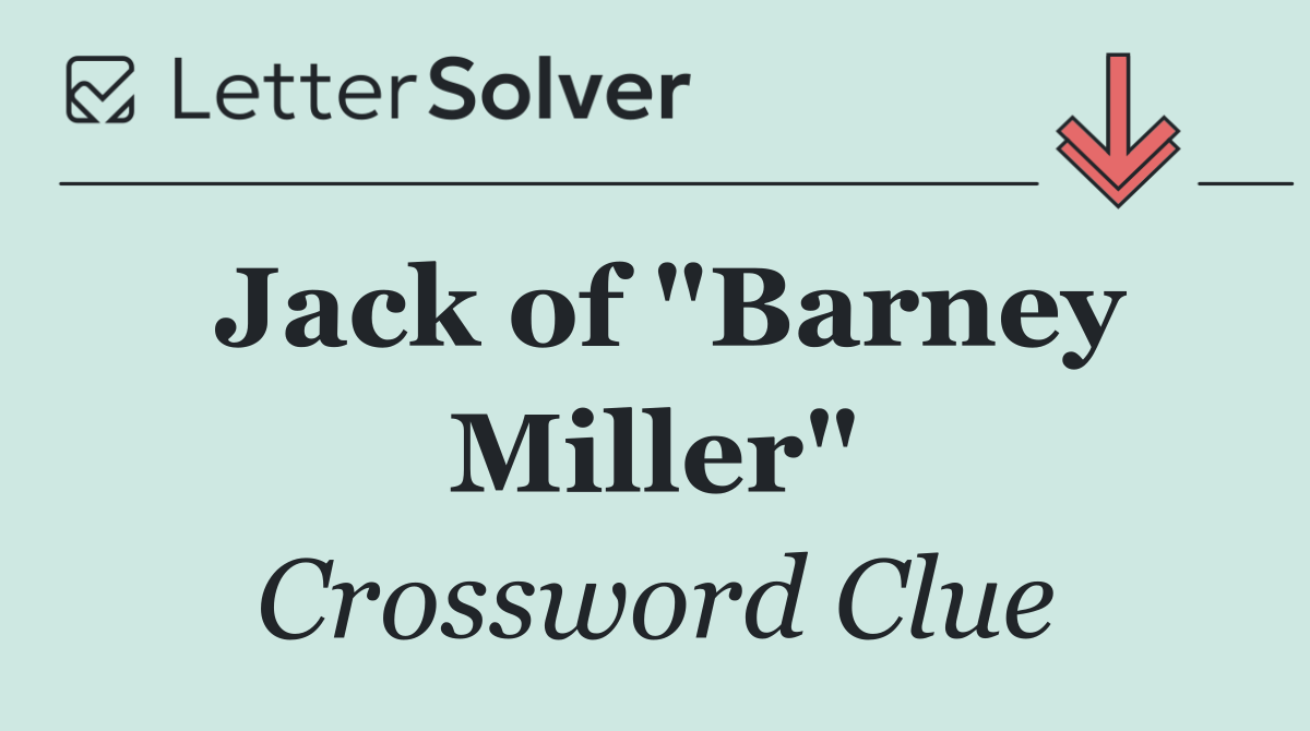 Jack of "Barney Miller"