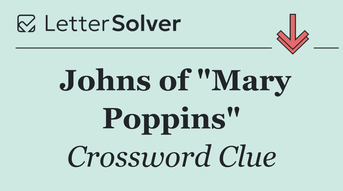 Johns of "Mary Poppins"