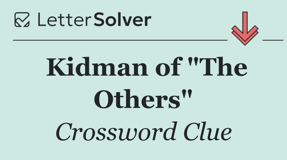 Kidman of "The Others"