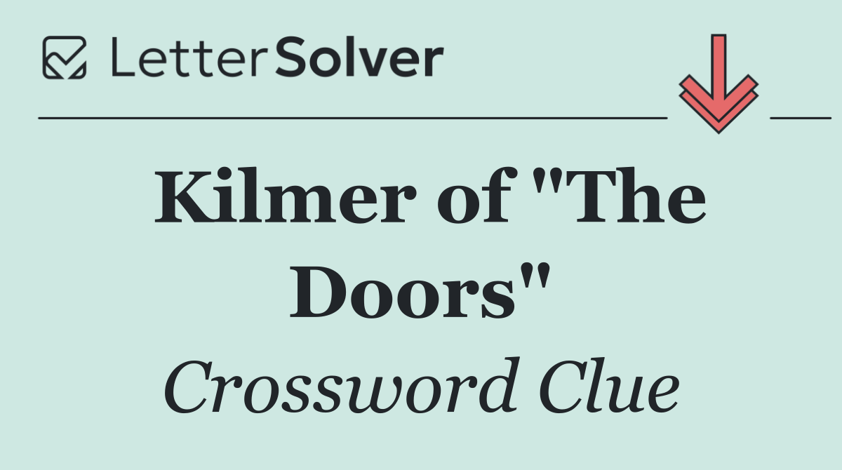 Kilmer of "The Doors"