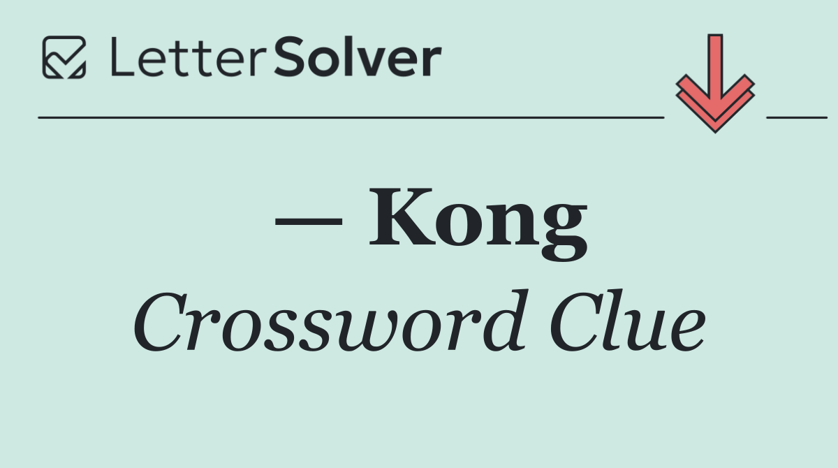 — Kong