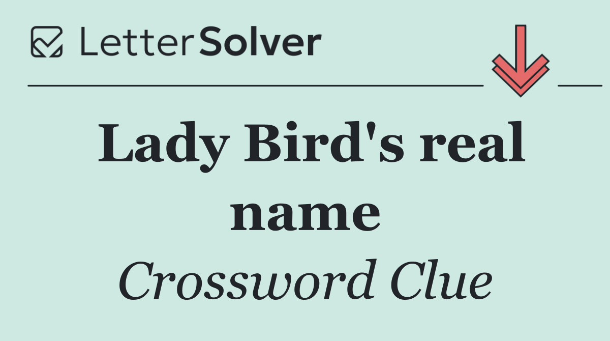 Lady Bird's real name