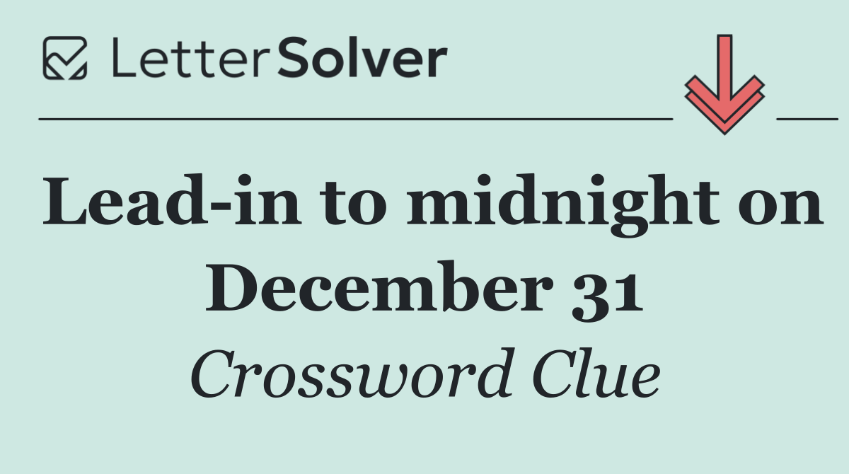 Lead in to midnight on December 31