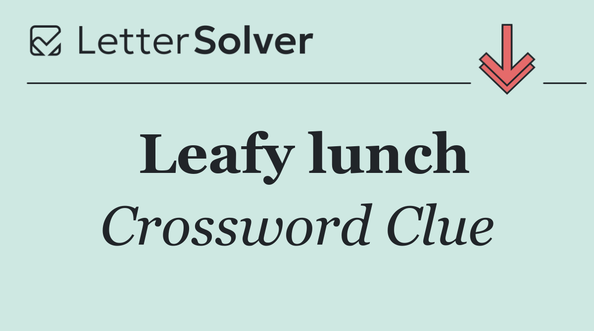 Leafy lunch