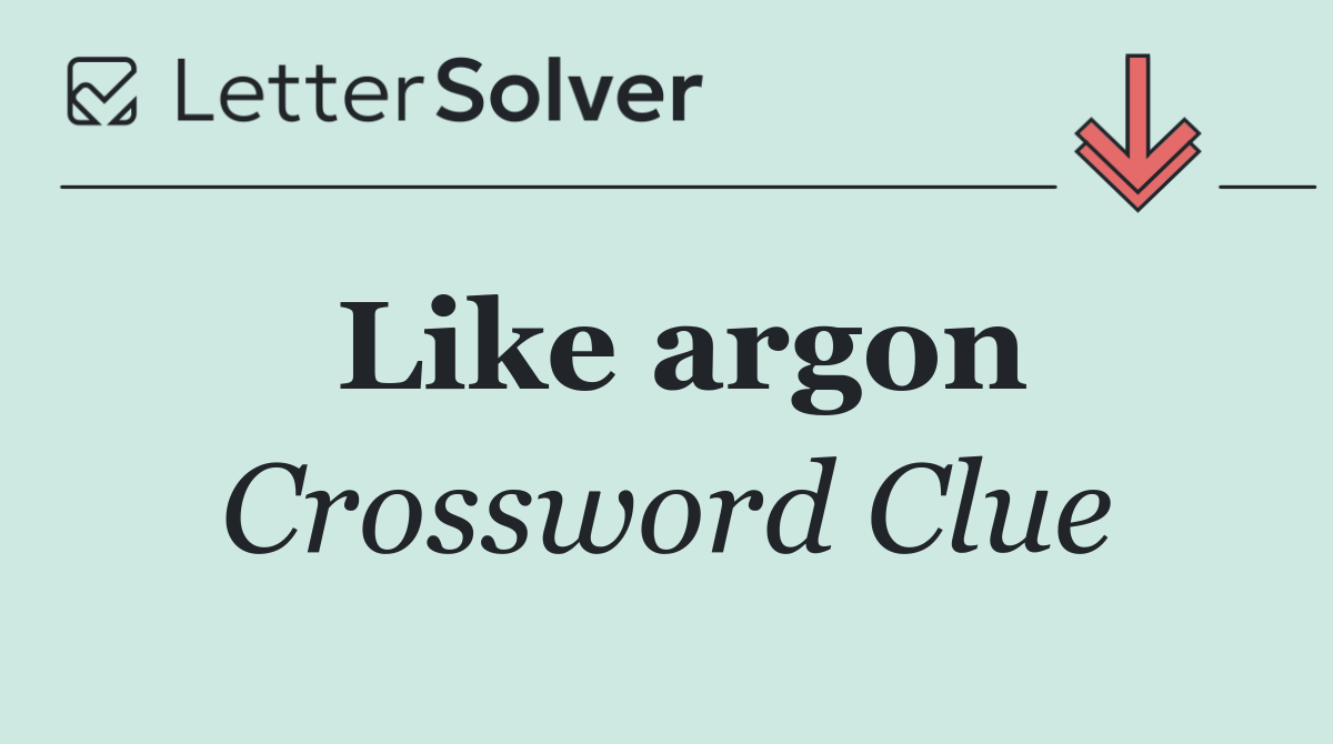 Like argon