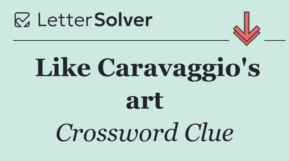 Like Caravaggio's art