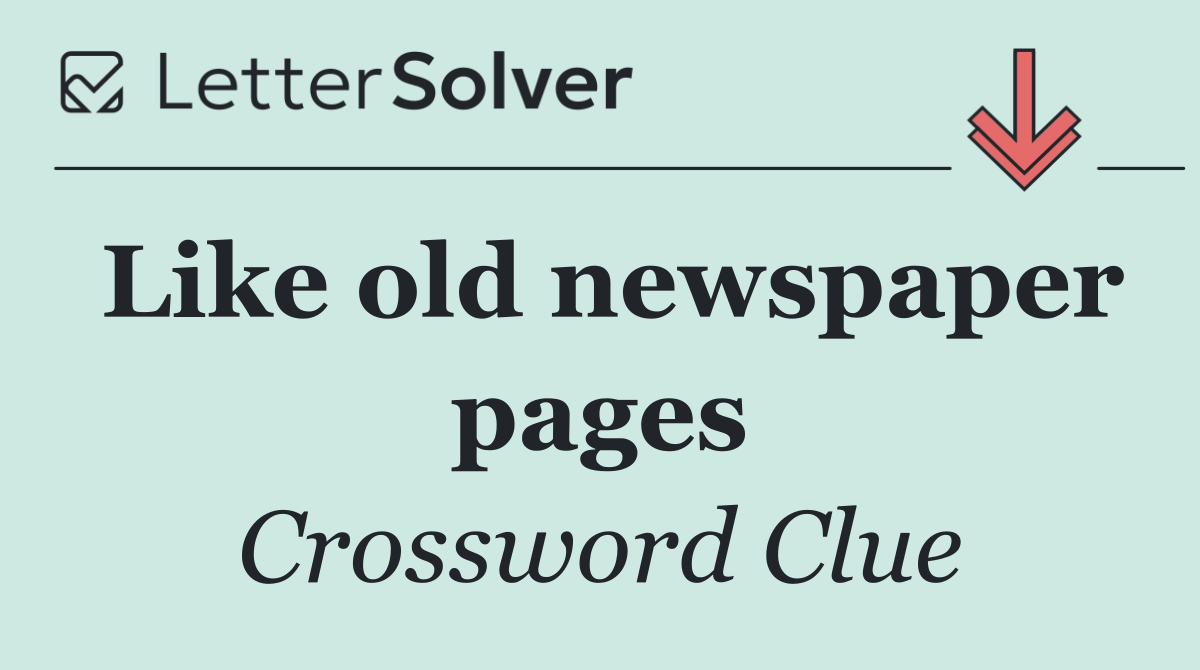Like old newspaper pages