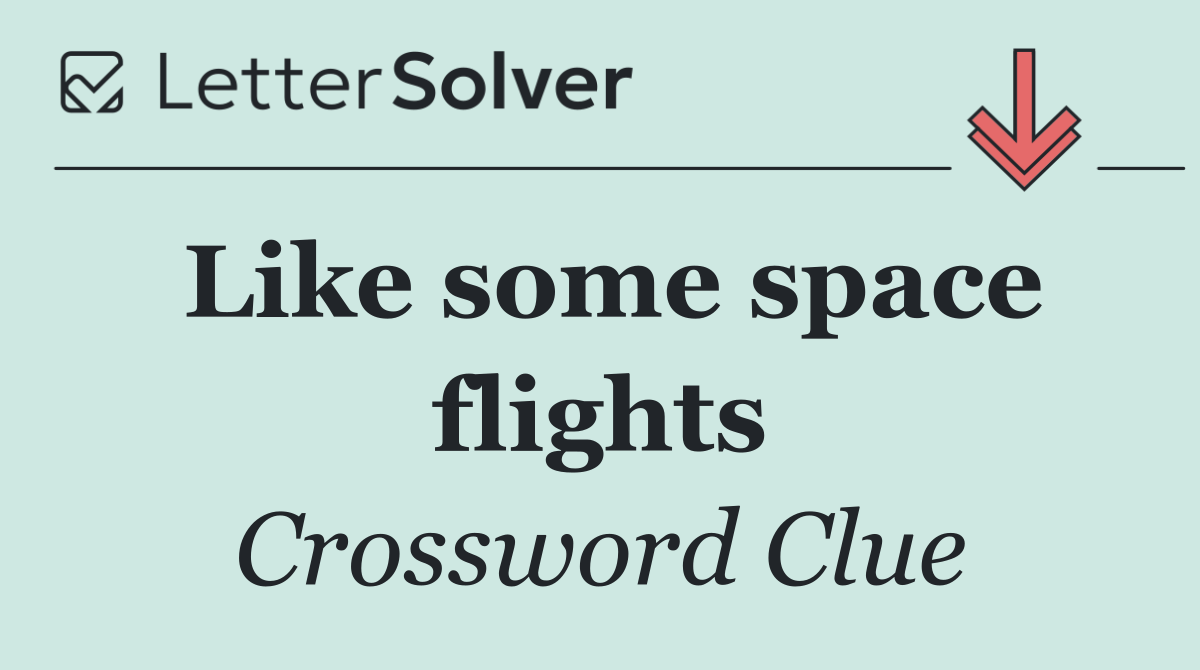 Like some space flights