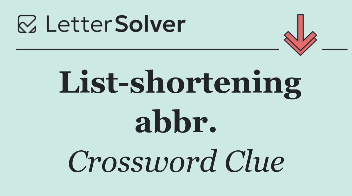 List shortening abbr.