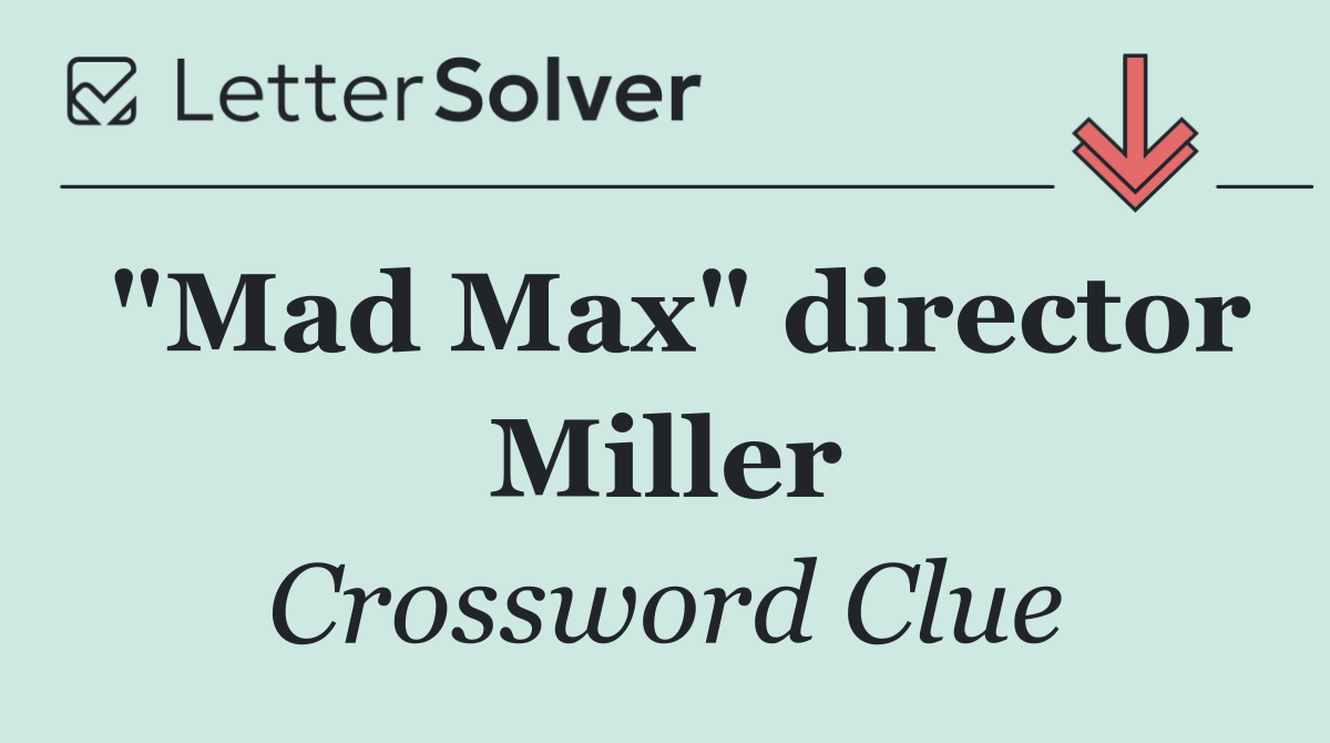 "Mad Max" director Miller