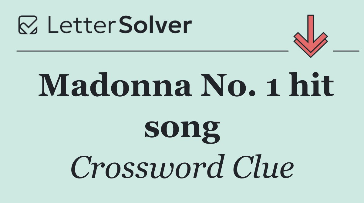 Madonna No. 1 hit song