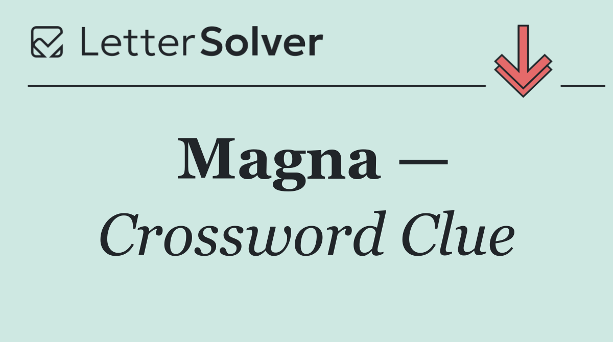 Magna —