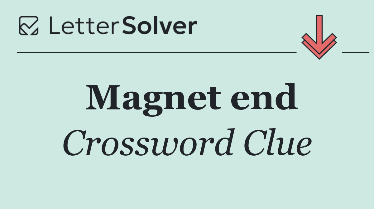 Magnet end