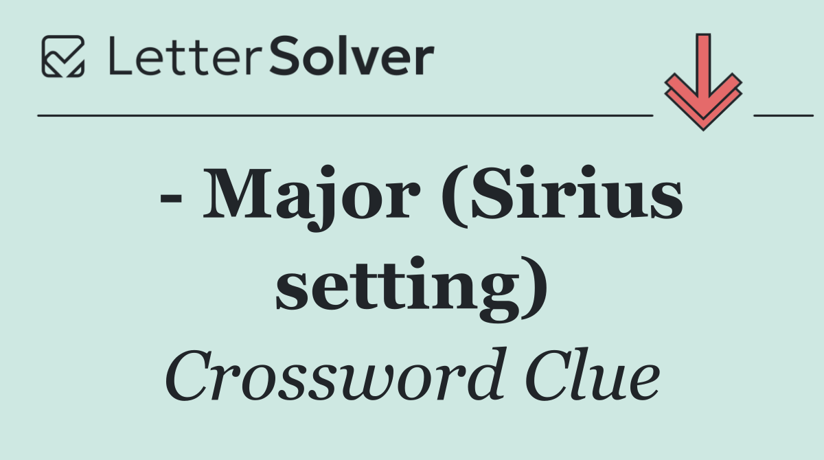   Major (Sirius setting)