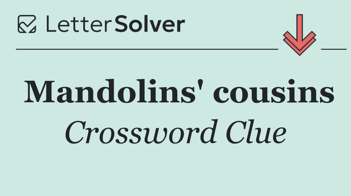 Mandolins' cousins