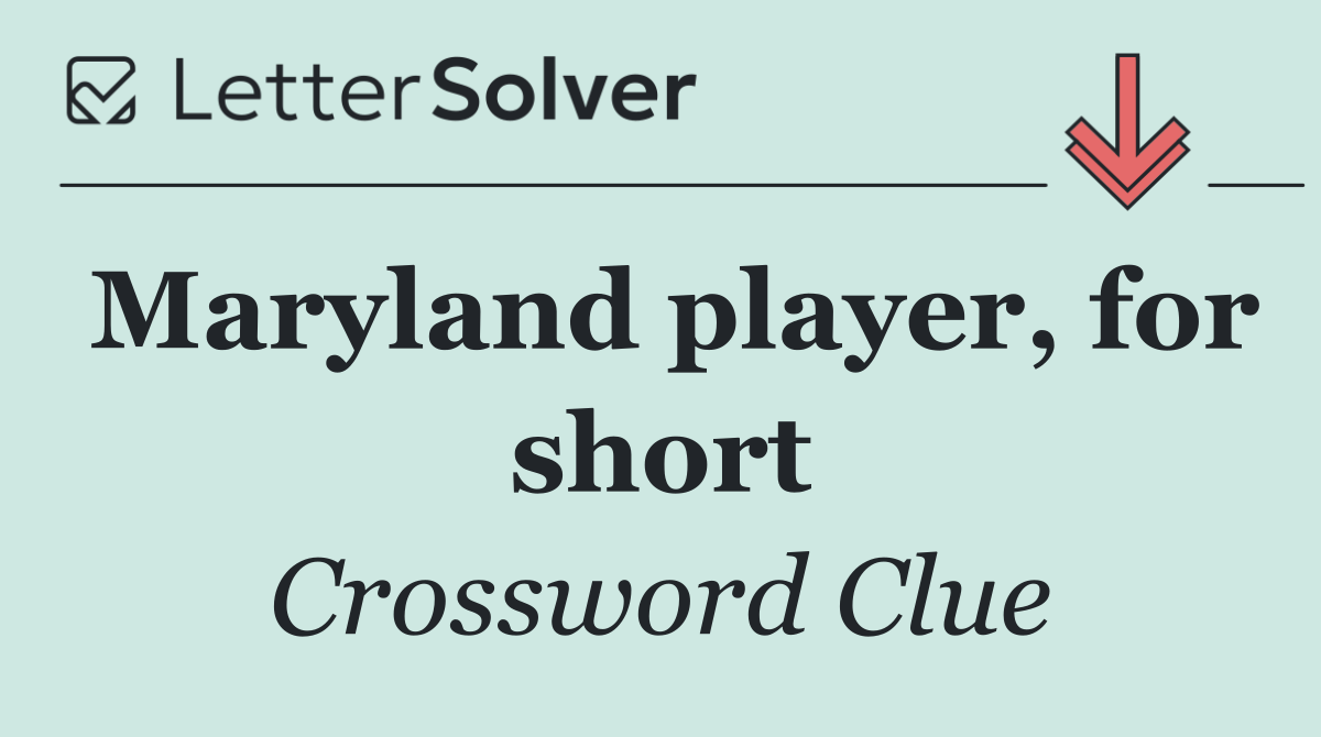 Maryland player, for short