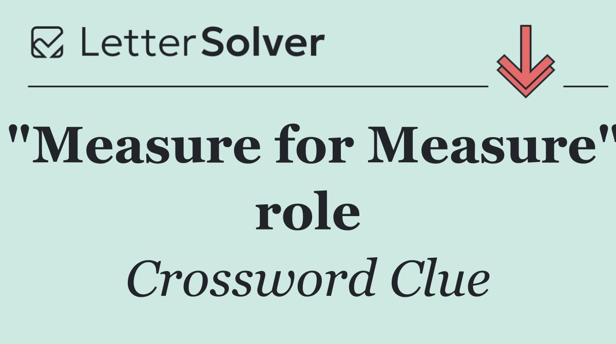 "Measure for Measure" role