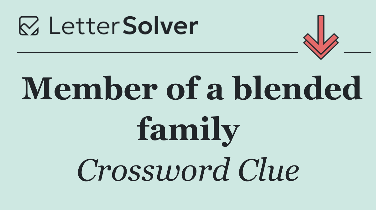 Member of a blended family