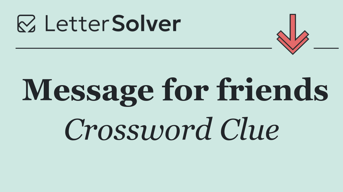 Message for friends