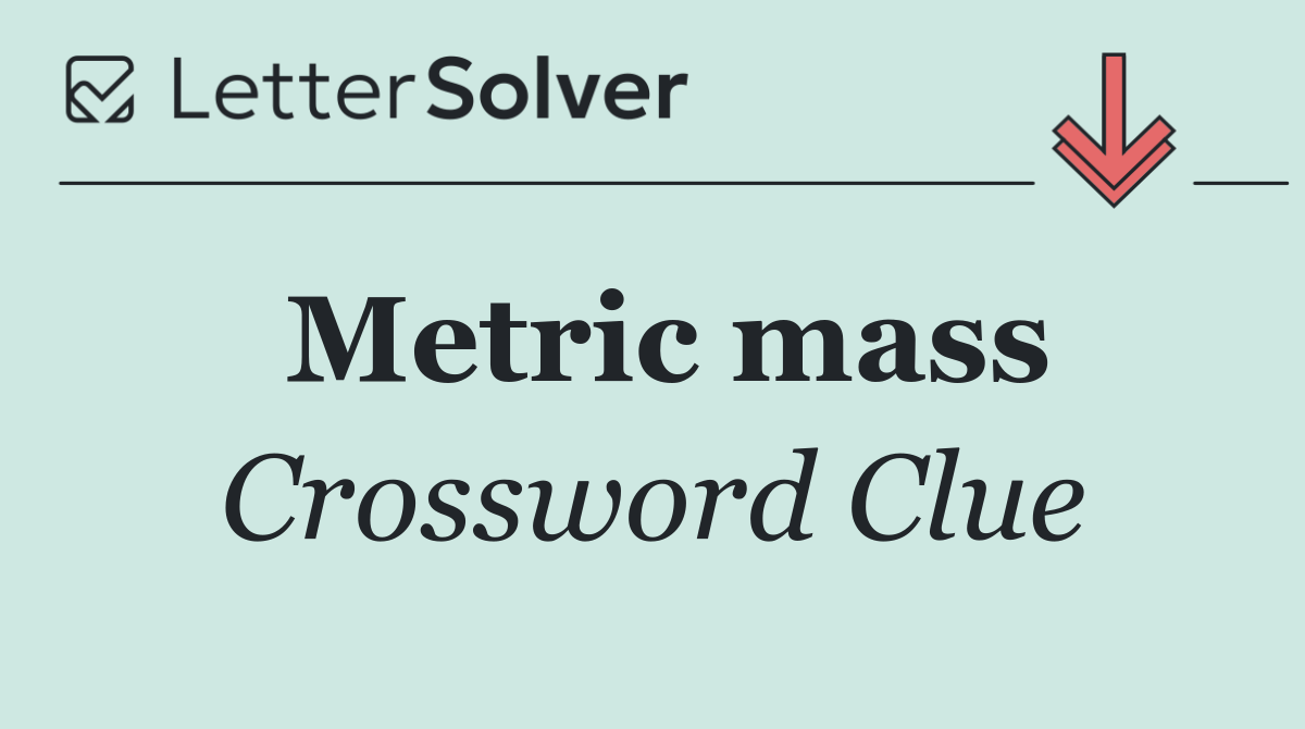 Metric mass