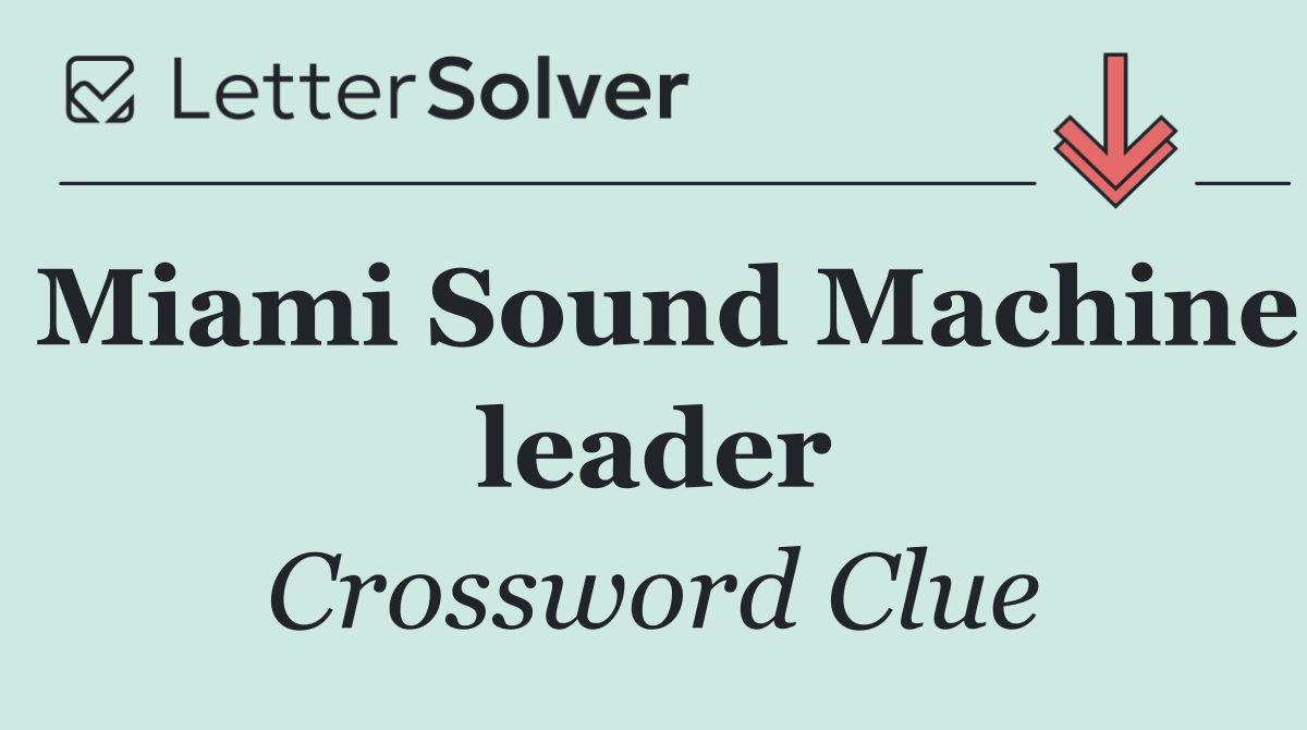 Miami Sound Machine leader