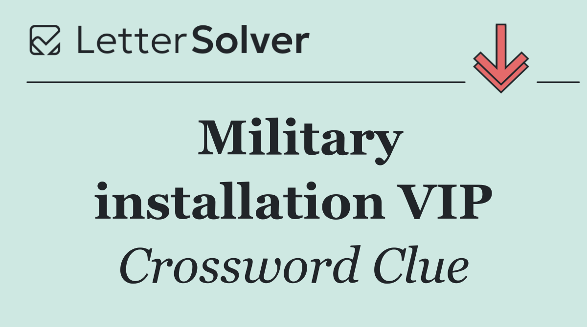 Military installation VIP