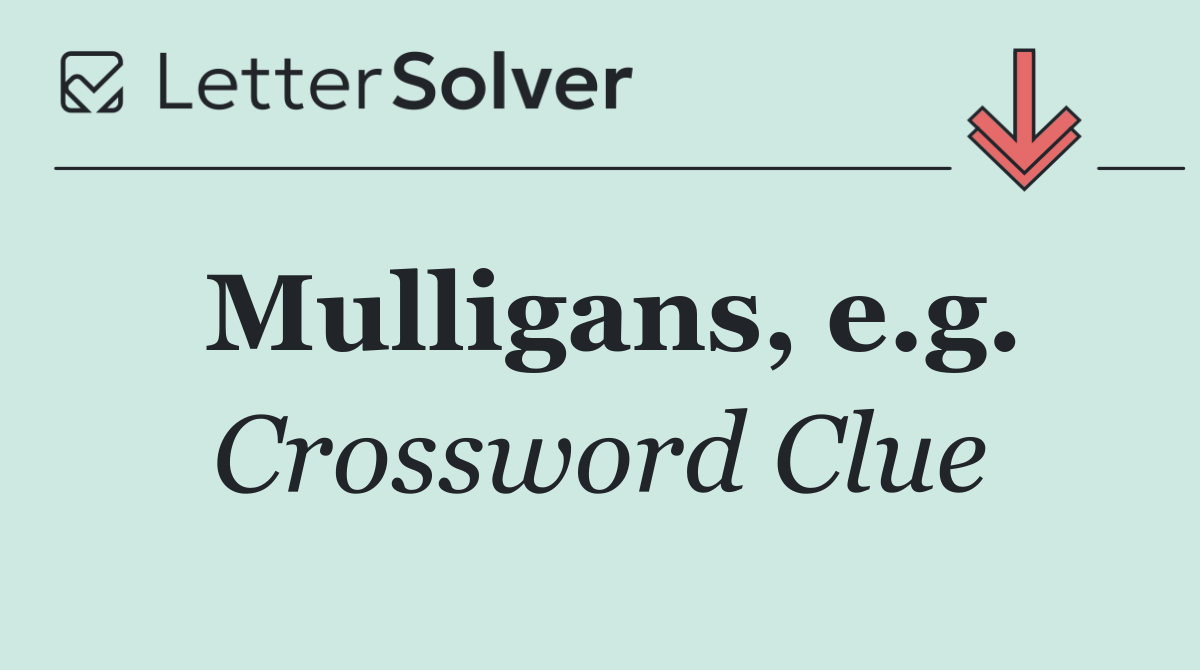 Mulligans, e.g.