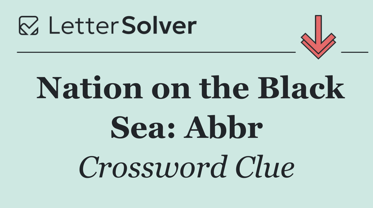 Nation on the Black Sea: Abbr