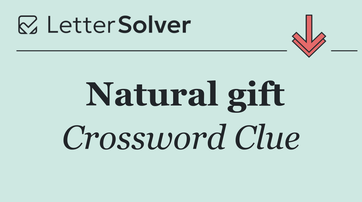 Natural gift