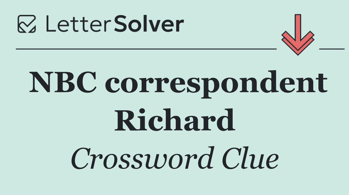 NBC correspondent Richard