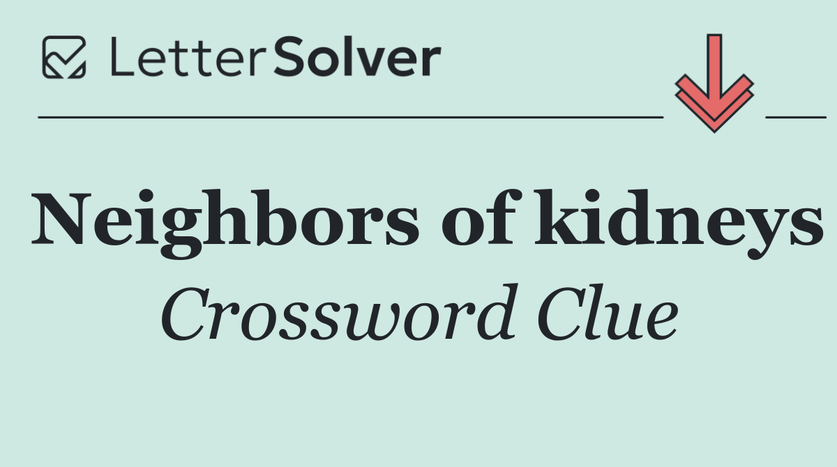 Neighbors of kidneys
