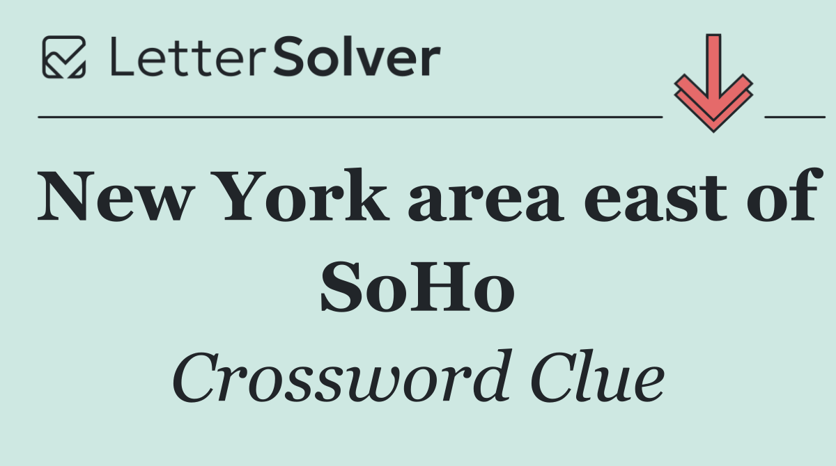 New York area east of SoHo