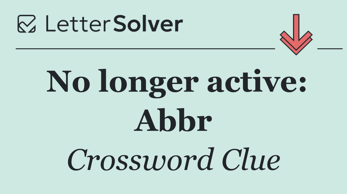 No longer active: Abbr