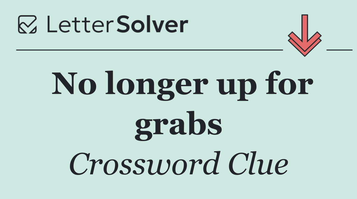 No longer up for grabs