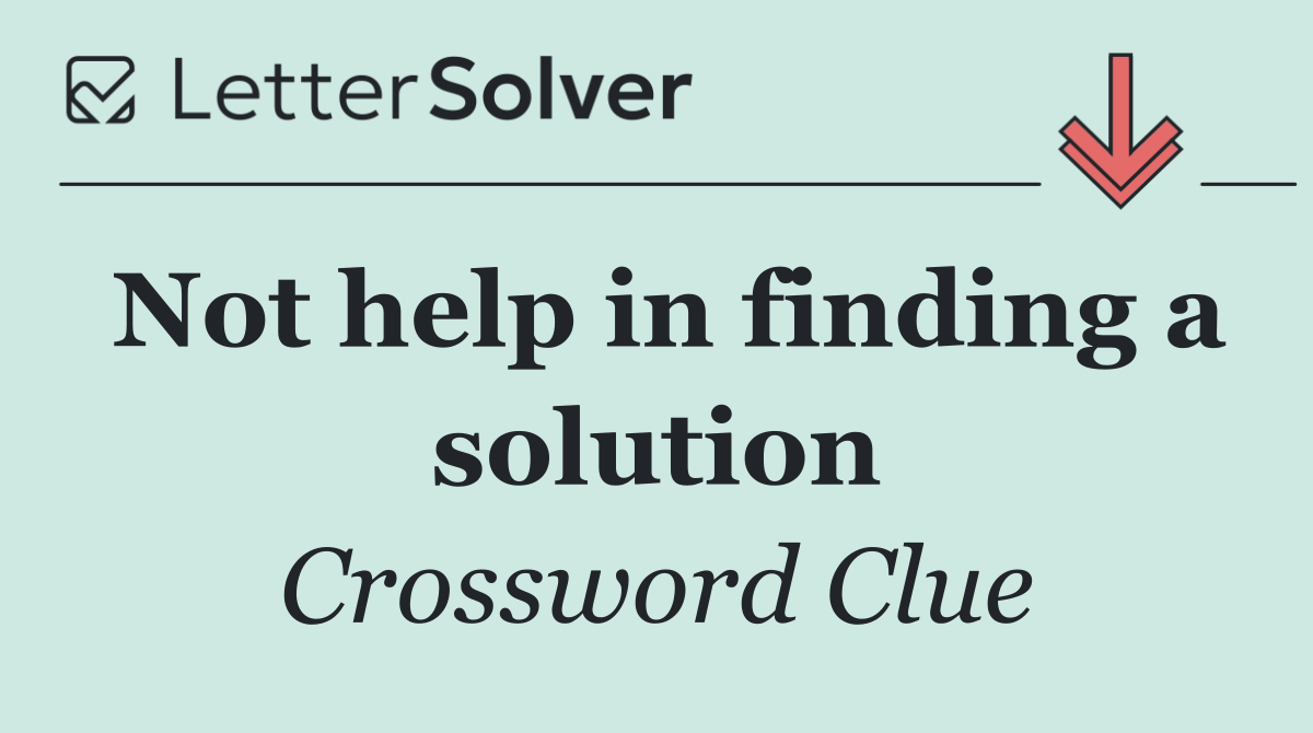 Not help in finding a solution