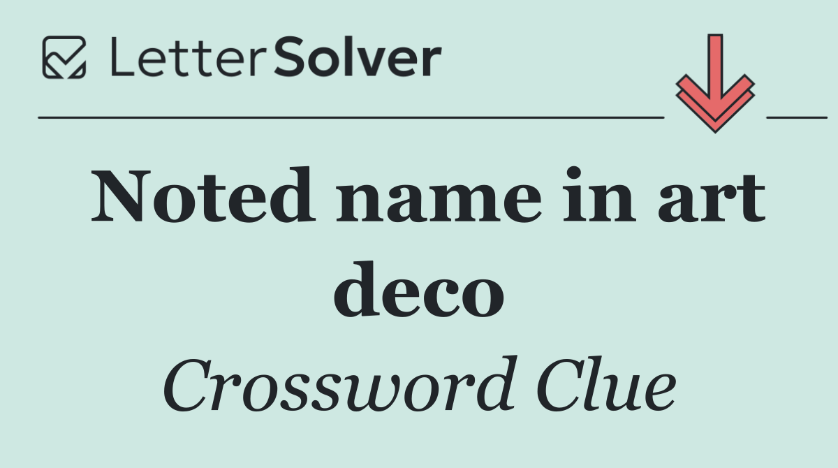Noted name in art deco