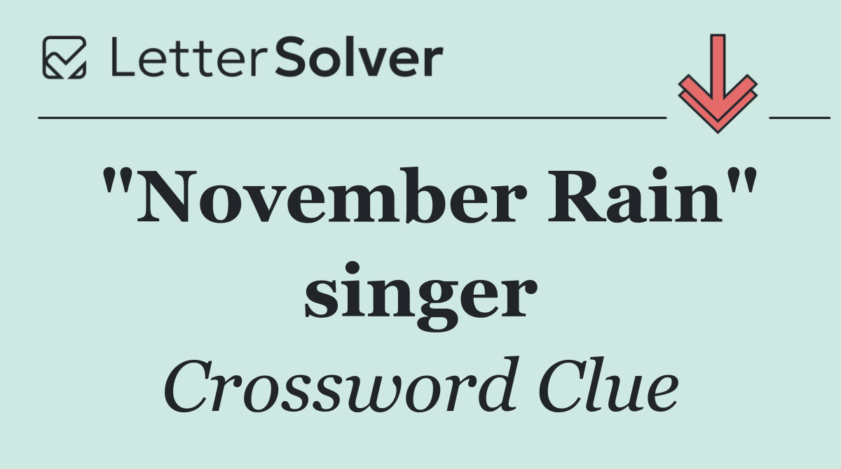 "November Rain" singer