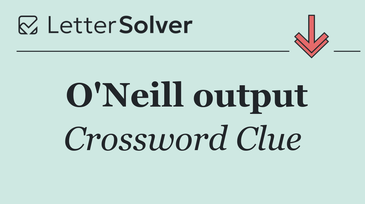 O'Neill output