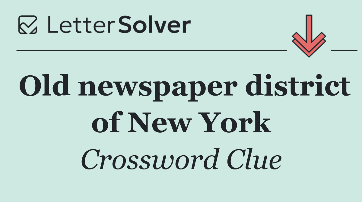 Old newspaper district of New York