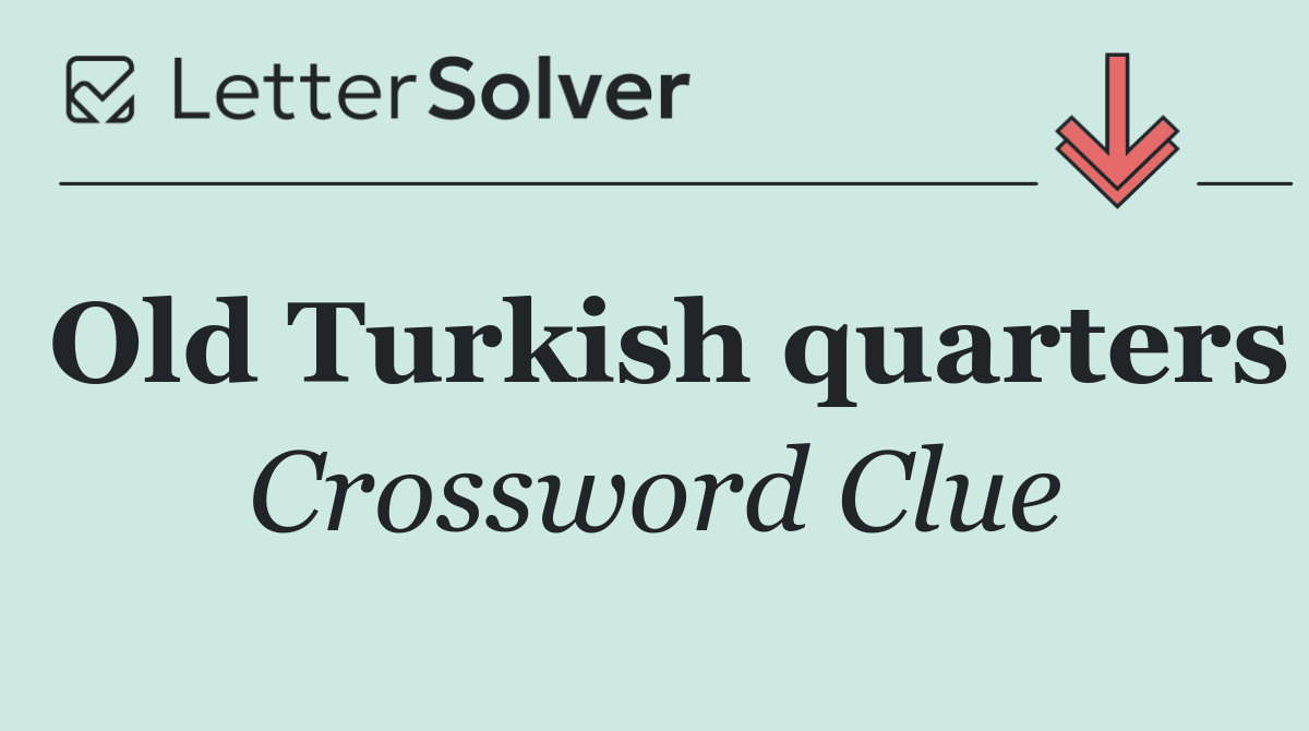 Old Turkish quarters