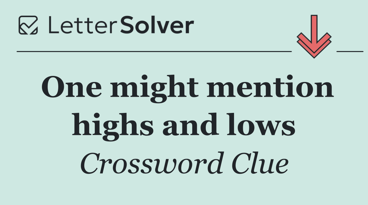 One might mention highs and lows