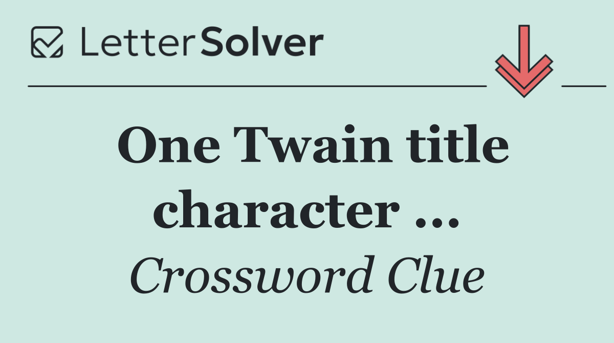 One Twain title character ...