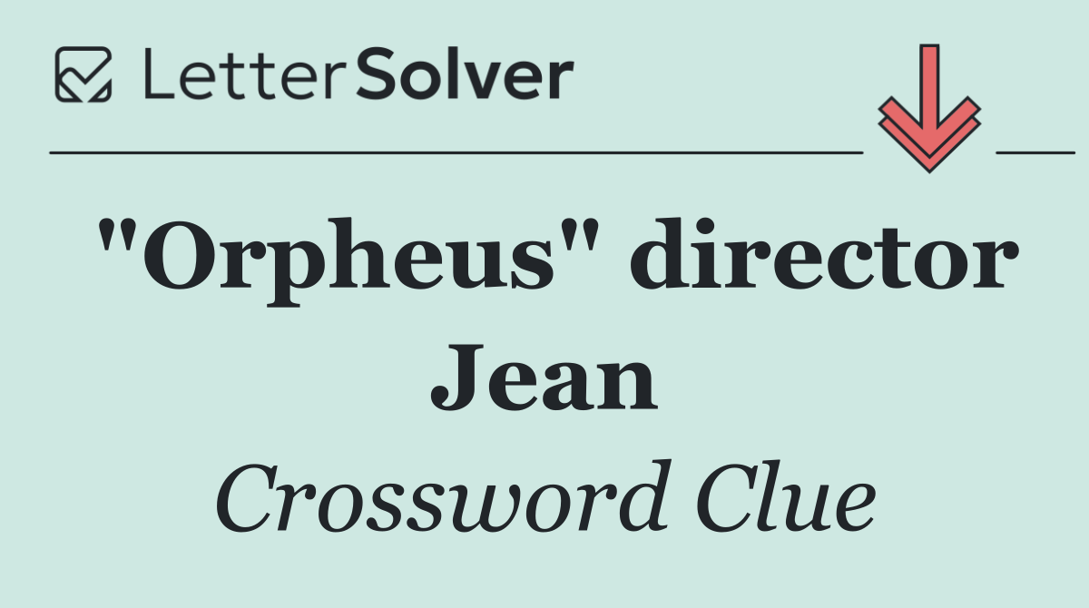 "Orpheus" director Jean