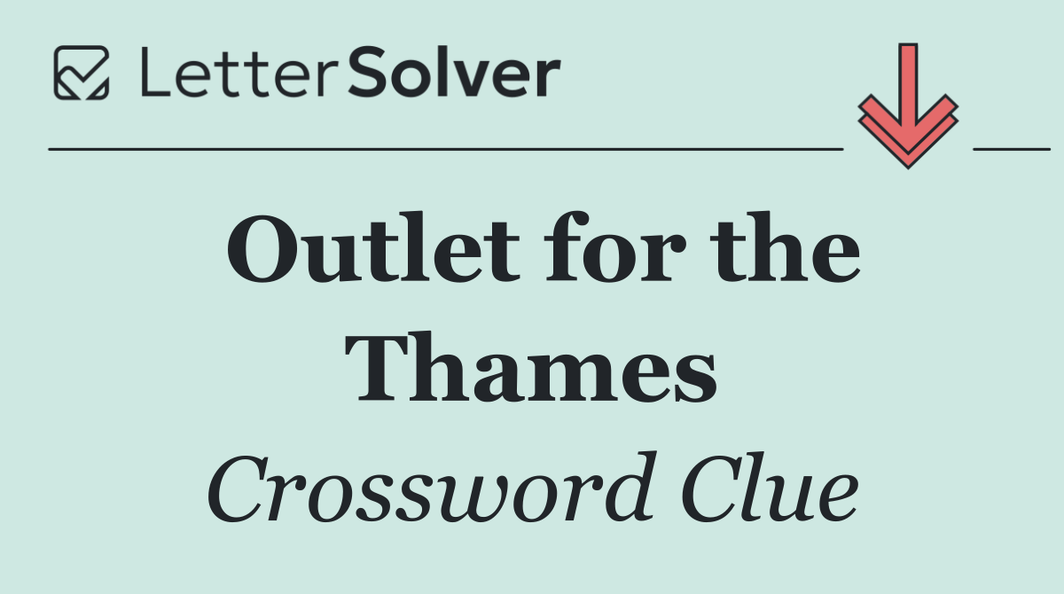 Outlet for the Thames